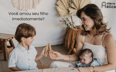 Você amou seu filho imediatamente?